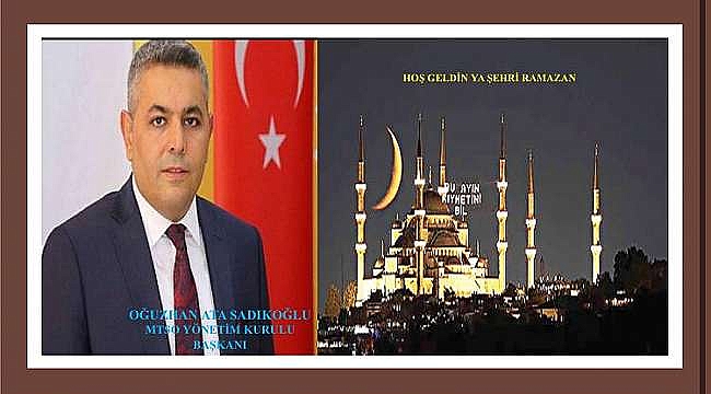 Başkan Sadıkoğlu’ndan Ramazan Ayı Mesajı