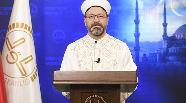 Diyanet İşleri Başkanı Erbaş: “Evlerimizi mescit haline getirelim”