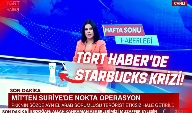 TGRT Haber'de Starbucks krizi!